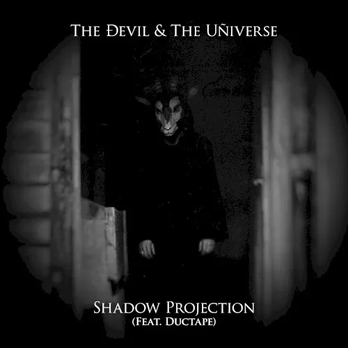 Shadow Projection — The Devil & The Universe