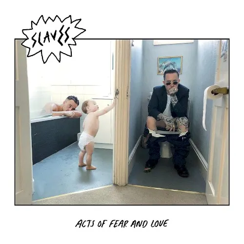 Acts of Fear and Love — Slaves