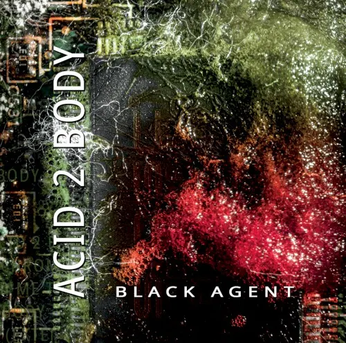 Acid 2 Body — Black Agent