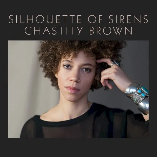 Silhouette of Sirens — Chastity Brown