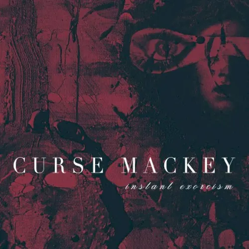 Instant Exorcism — Curse Mackey