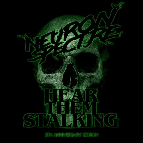 Hear Them Stalking — Neuron Spectre