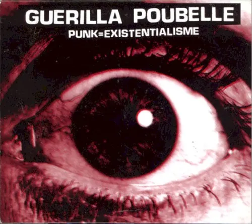 Punk = existentialisme — Guerilla Poubelle
