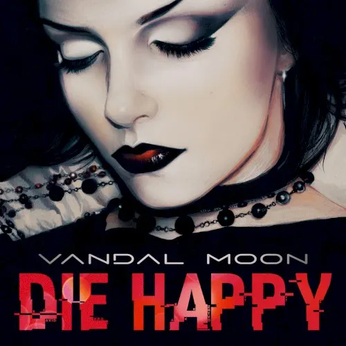 DIE HAPPY — Vandal Moon