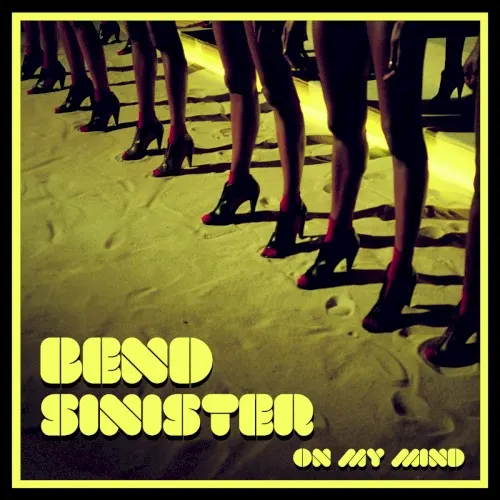 On My Mind — Bend Sinister