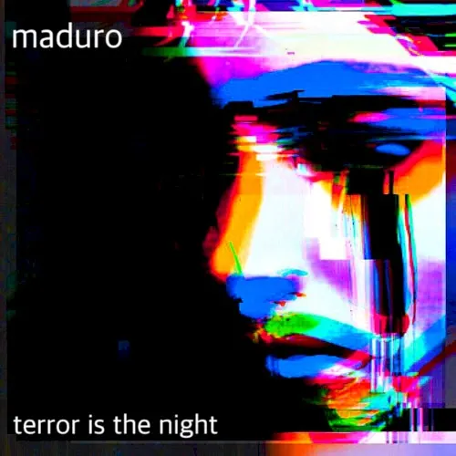 Terror Is the Night — 13. Maduro
