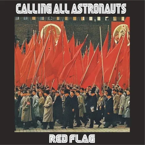 Red Flag — Calling All Astronauts