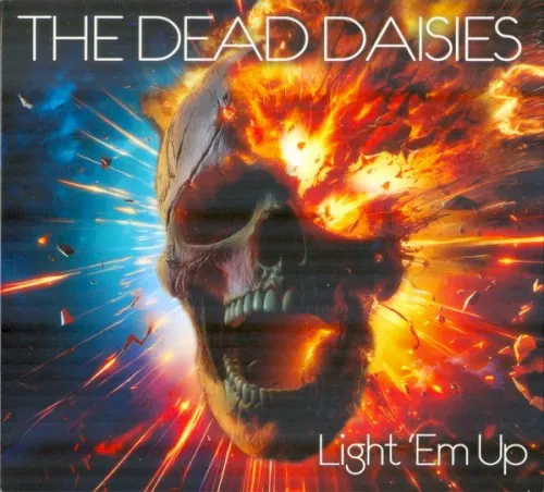 Light ’Em Up — The Dead Daisies