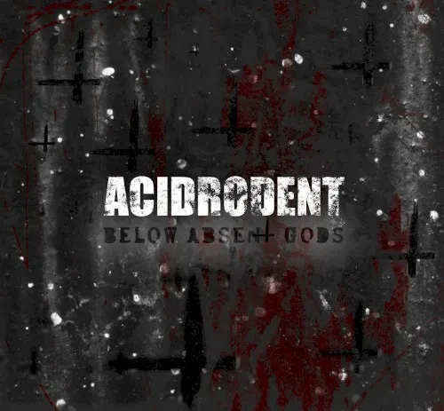 Below Absent Gods — Acidrodent
