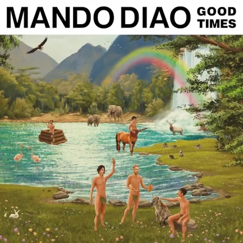 Good Times — MANDO DIAO