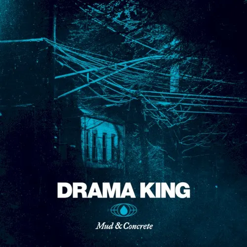 Mud & Concrete — Drama King