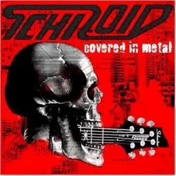 Covered in Metal — SCHIZOID