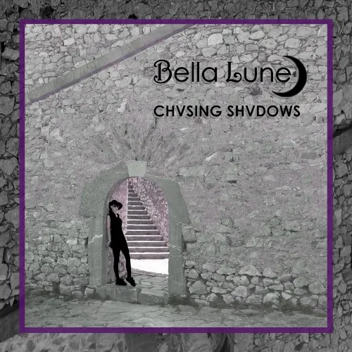 Chasing Shadows — Bella Lune