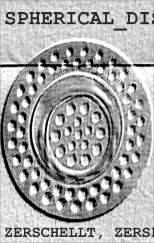 Zerschellt, zersplittert — Spherical Disrupted
