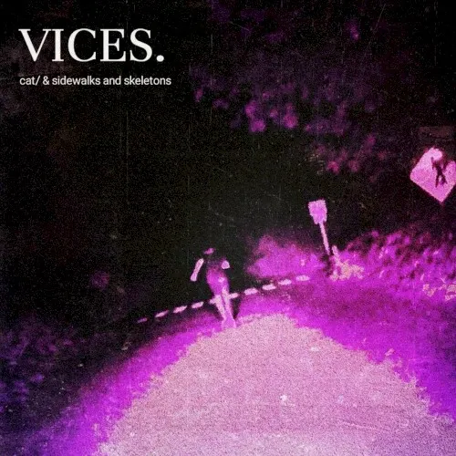 Vices — 04. Sidewalks And Skeletons