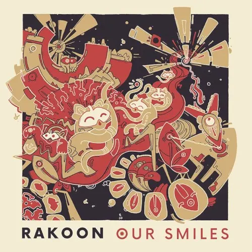 Our Smiles — Rakoon