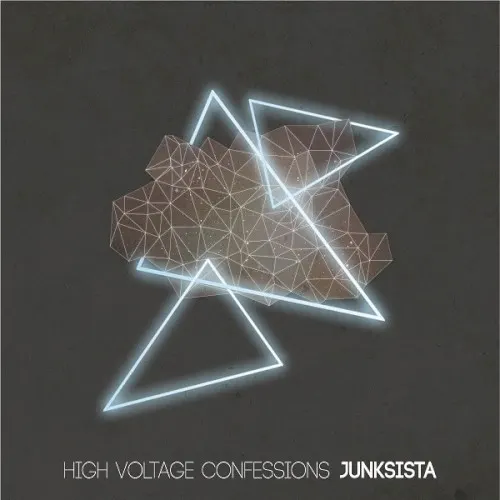 High Voltage Confessions — JUNKSISTA