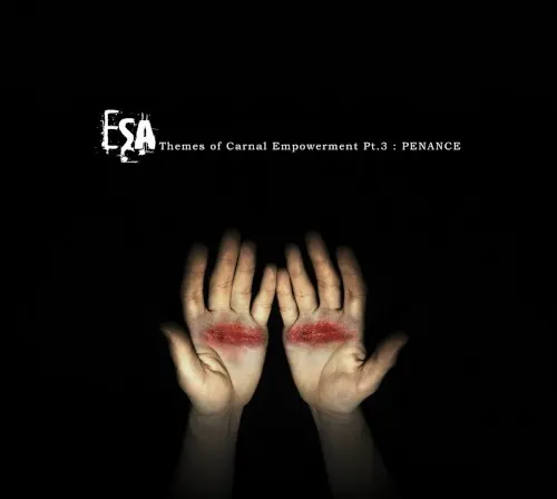 Themes of Carnal Empowerment, Pt. 3: Penance — ESA