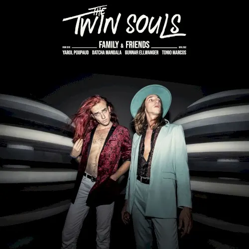 Family & Friends — The Twin Souls