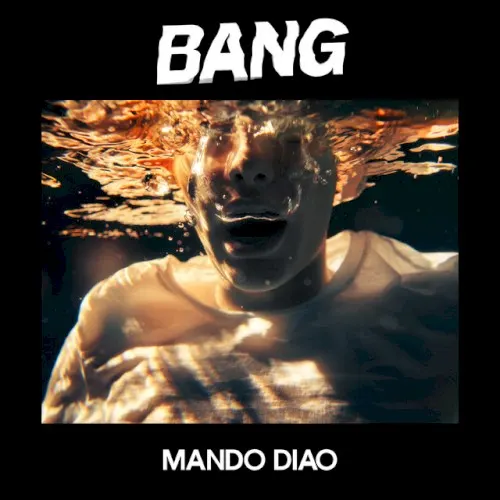 BANG — MANDO DIAO