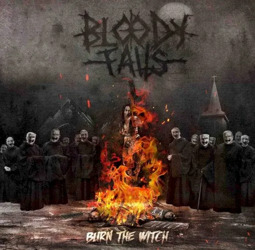 Burn The Witch — Bloody Falls