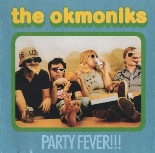 Party Fever!!! — THE OKMONIKS