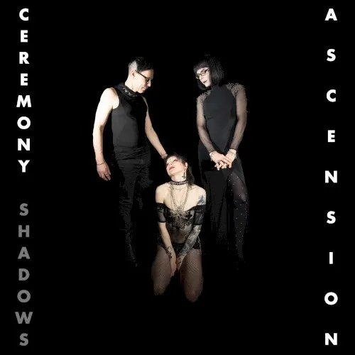 Ascension — Ceremony Shadows