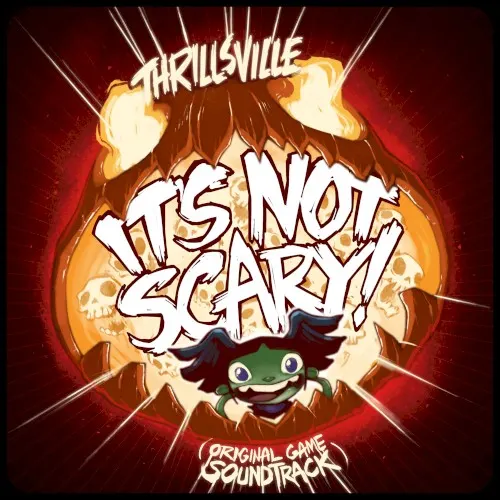 IT'S NOT SCARY! (Original Game Soundtrack) — Thrillsville