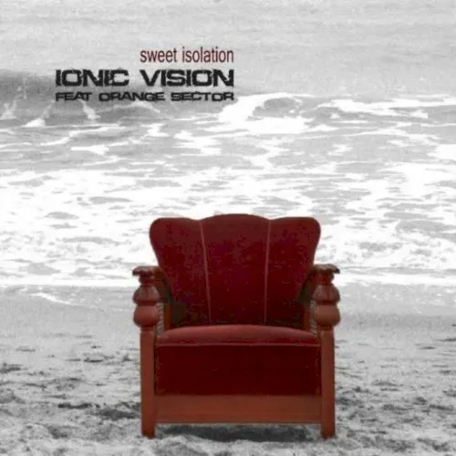 Sweet Isolation — Ionic Vision