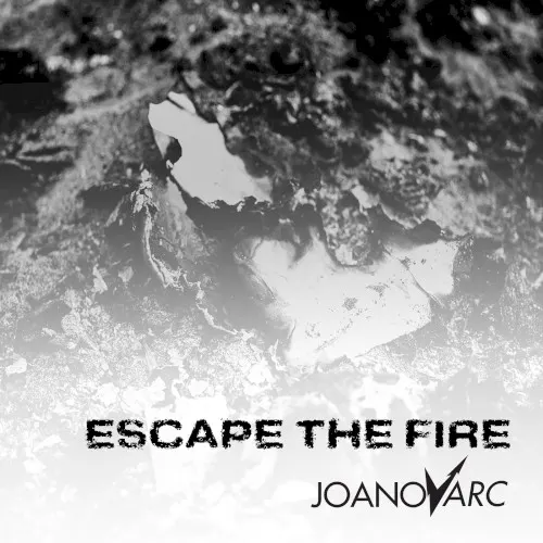 Escape the Fire — JoanovArc