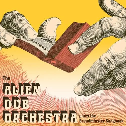 Plays the Breadminster Songbook — The Alien Dub Orchestra