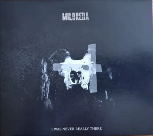 I Was Never Really There — MILDREDA