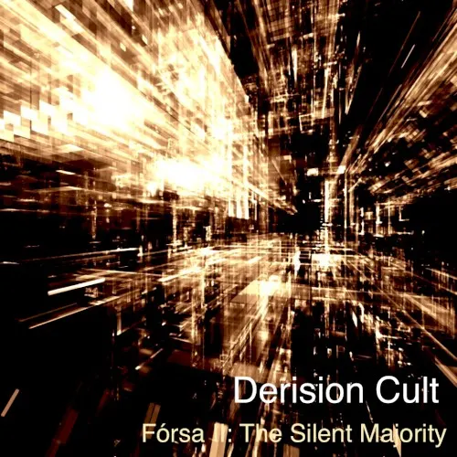 Fórsa II: The Silent Majority — Derision Cult