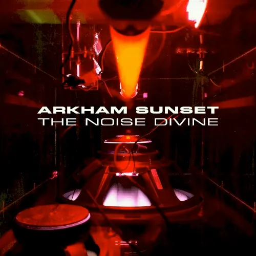 The Noise Divine — Arkham Sunset