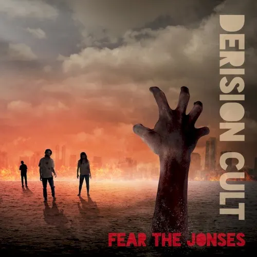 Fear the Jonses — Derision Cult