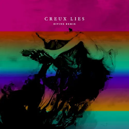 Divine Remix — Creux Lies