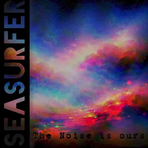 The Noise is ours — Seasurfer