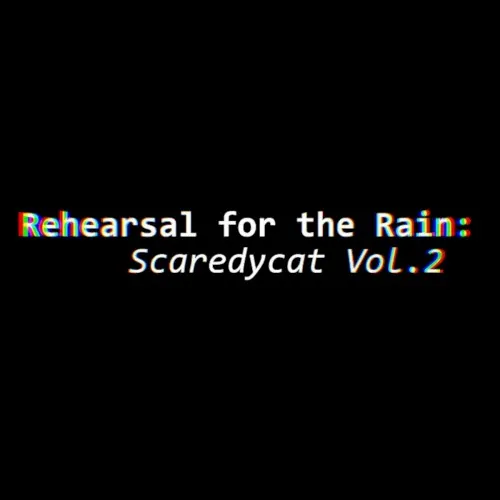 Rehearsal for the Rain: Scaredycat, Vol. 2 — Tom Emlyn