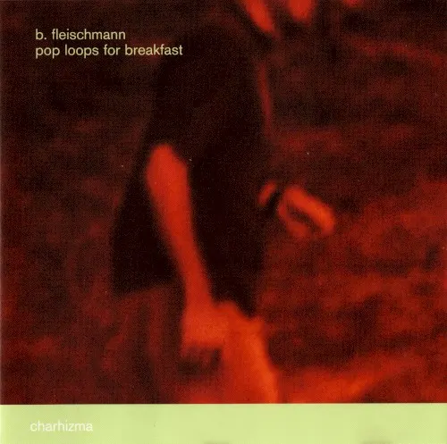 Pop Loops for Breakfast — B Fleischmann
