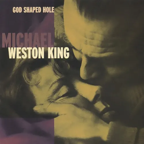God Shaped Hole — Michael Weston King