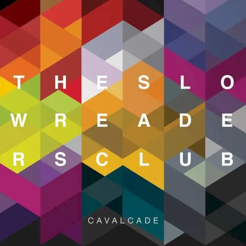 Cavalcade — The Slow Readers Club