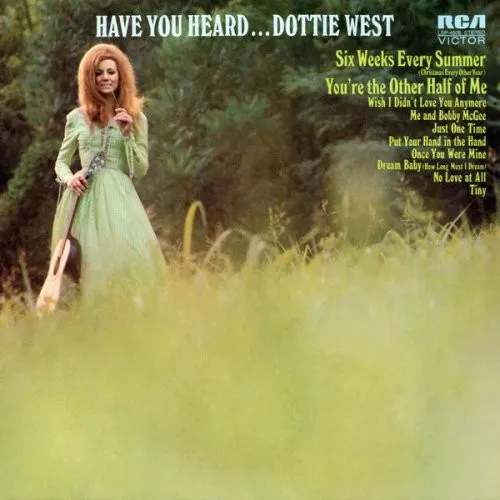 Have You Heard...Dottie West — Dottie West