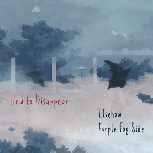 How to Disappear — Purple Fog Side