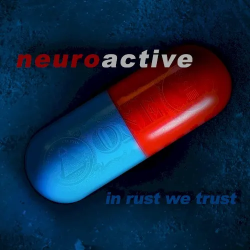 In Rust We Trust — Neuroactive