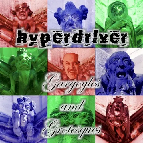 Gargoyles & Grotesques — HYPERDRIVER