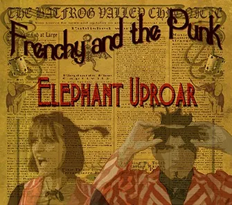 Elephant Uproar — Frenchy and the Punk