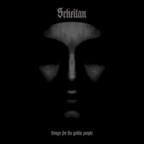 Songs For The Gothic People — Scheitan