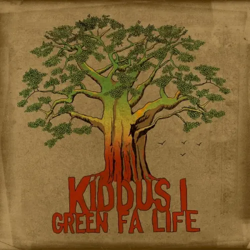 Green Fa Life — Kiddus I
