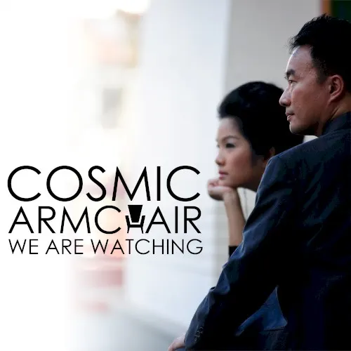 We Are Watching — Cosmic Armchair