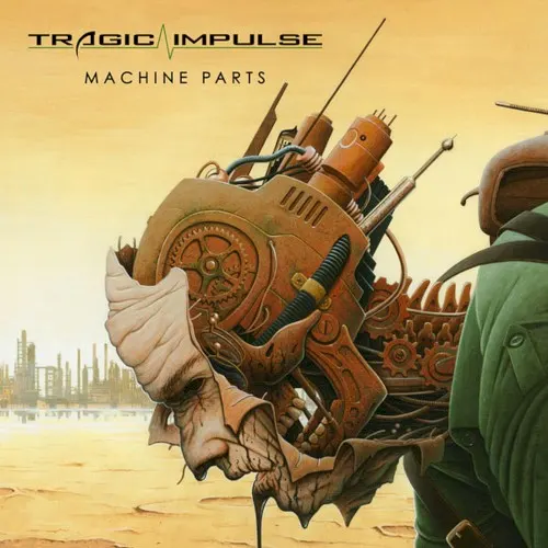 Machine Parts — Tragic Impulse
